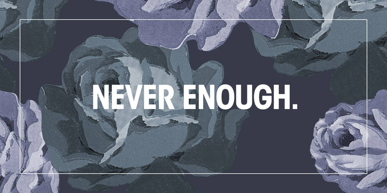 NEVER ENOUGH by Asphaltgold