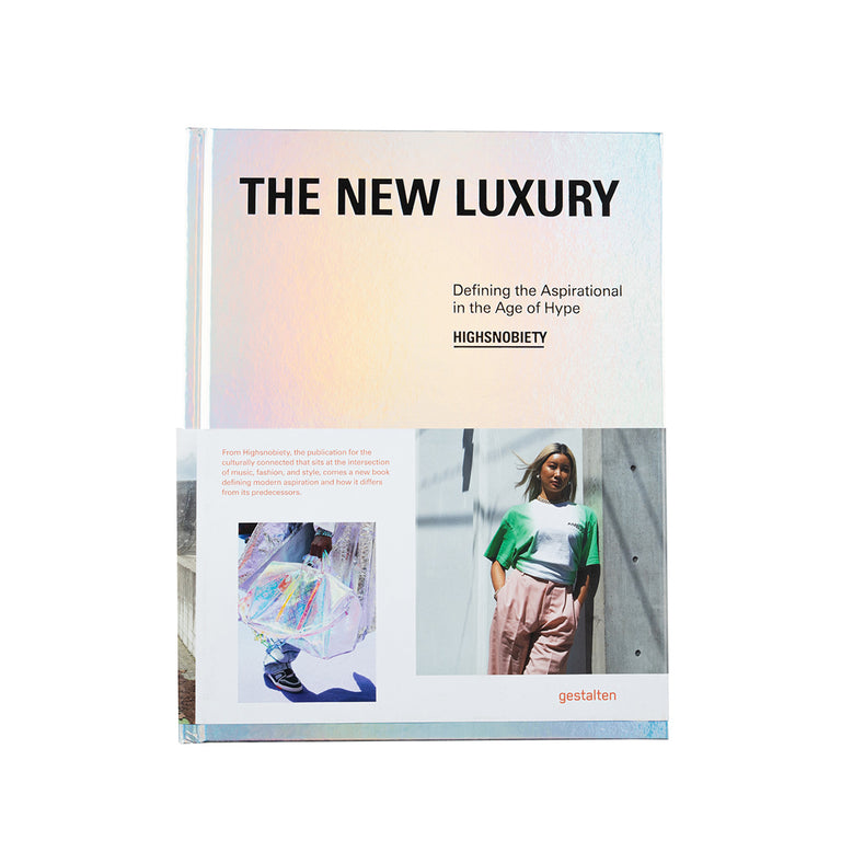 GESTALTEN x Highsnobiety - The New Luxury